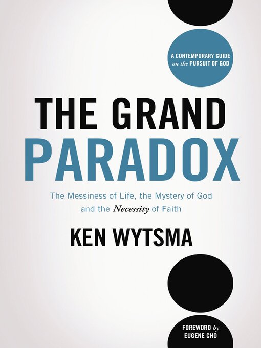 Title details for The Grand Paradox by Ken Wytsma - Available